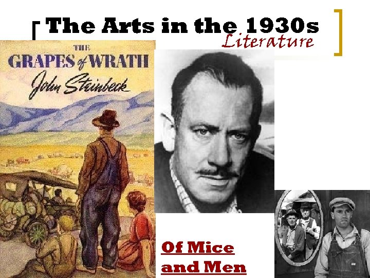 The Arts in the 1930 s Literature Of Mice and Men 