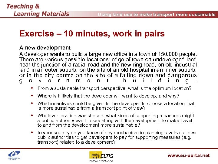 Using land use to make transport more sustainable Exercise – 10 minutes, work in