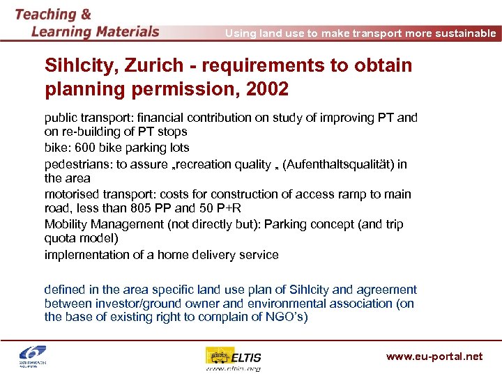 Using land use to make transport more sustainable Sihlcity, Zurich - requirements to obtain