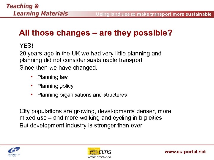 Using land use to make transport more sustainable All those changes – are they