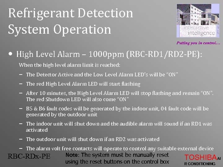 Refrigerant Detection System Operation Putting you in control… • High Level Alarm – 1000