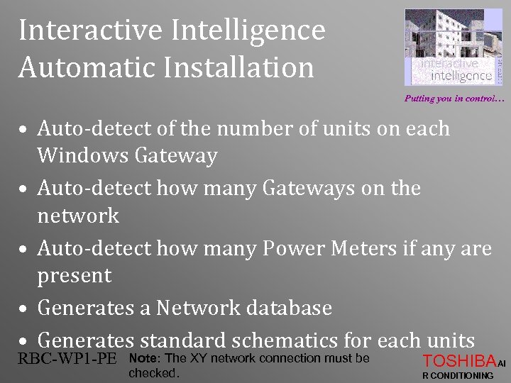 Interactive Intelligence Automatic Installation Putting you in control… • Auto-detect of the number of