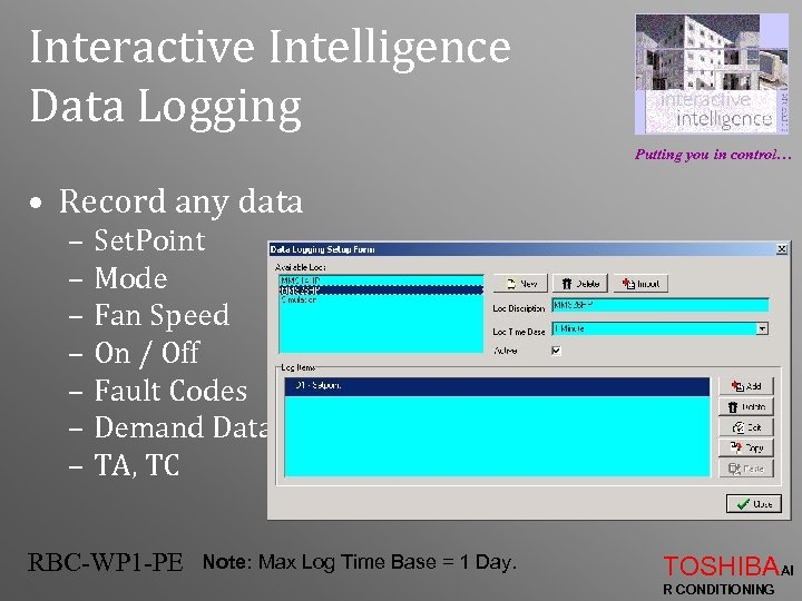 Interactive Intelligence Data Logging Putting you in control… • Record any data – Set.