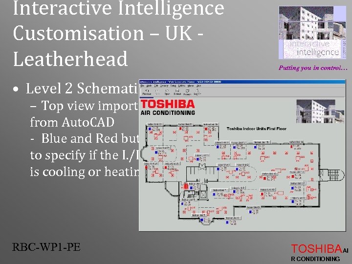 Interactive Intelligence Customisation – UK Leatherhead Putting you in control… • Level 2 Schematic