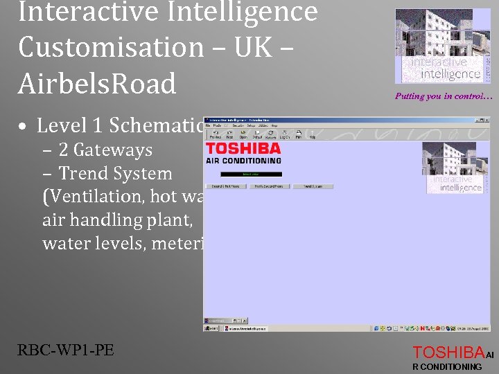 Interactive Intelligence Customisation – UK – Airbels. Road Putting you in control… • Level