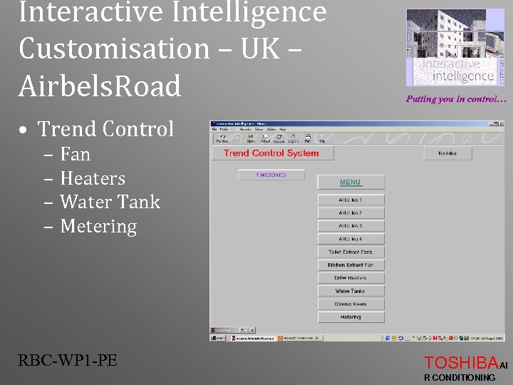 Interactive Intelligence Customisation – UK – Airbels. Road Putting you in control… • Trend