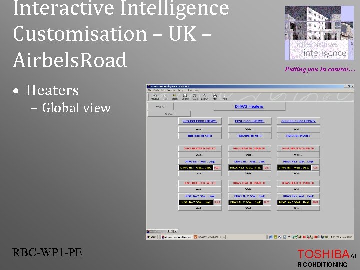 Interactive Intelligence Customisation – UK – Airbels. Road Putting you in control… • Heaters