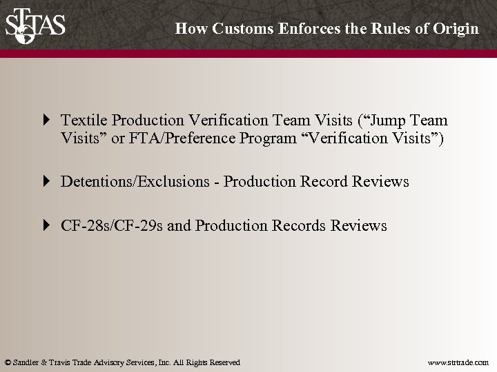 How Customs Enforces the Rules of Origin } Textile Production Verification Team Visits (“Jump