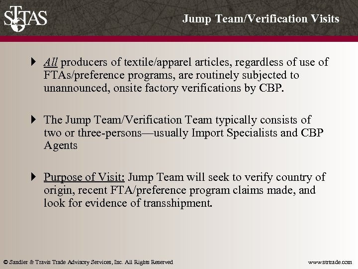 Jump Team/Verification Visits } All producers of textile/apparel articles, regardless of use of FTAs/preference