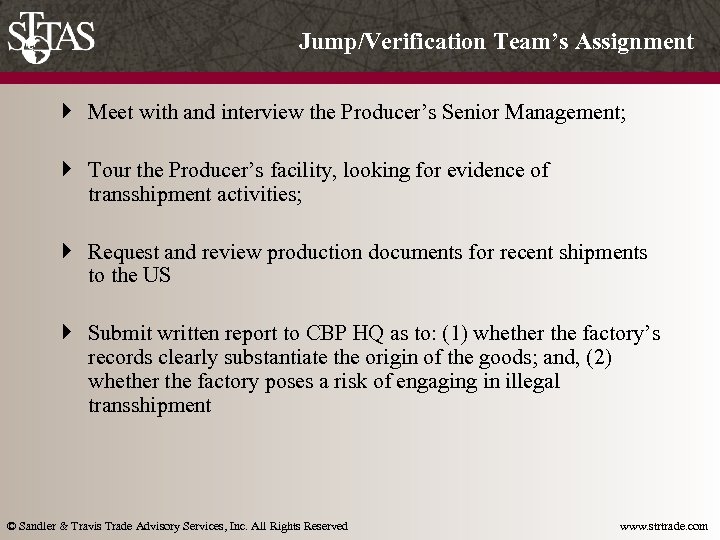 Jump/Verification Team’s Assignment } Meet with and interview the Producer’s Senior Management; } Tour