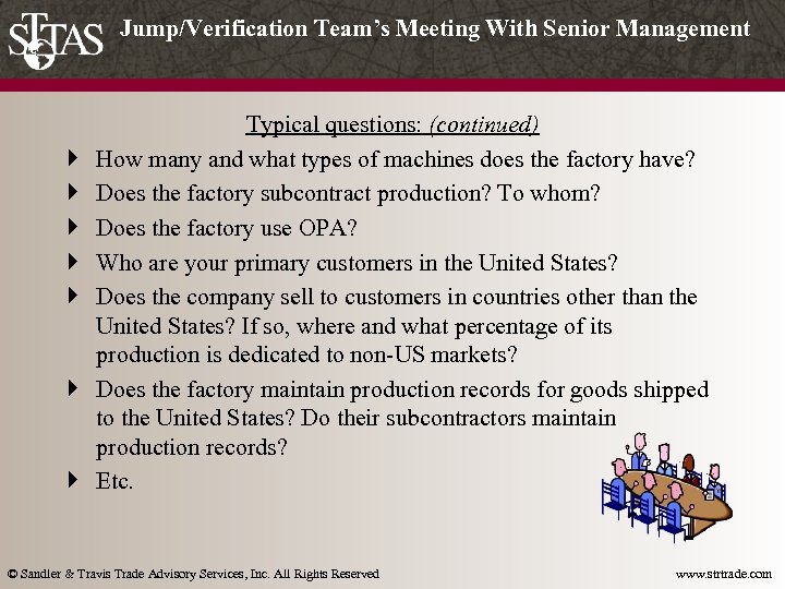 Jump/Verification Team’s Meeting With Senior Management } } } } Typical questions: (continued) How