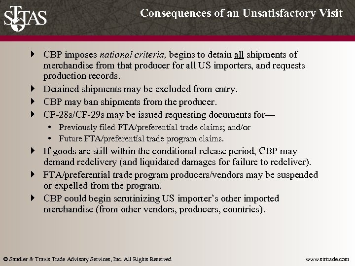 Consequences of an Unsatisfactory Visit } CBP imposes national criteria, begins to detain all