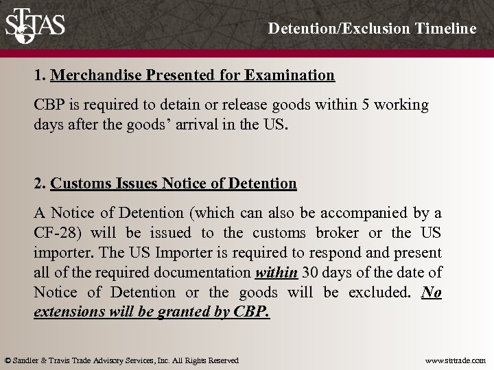 Detention/Exclusion Timeline 1. Merchandise Presented for Examination CBP is required to detain or release