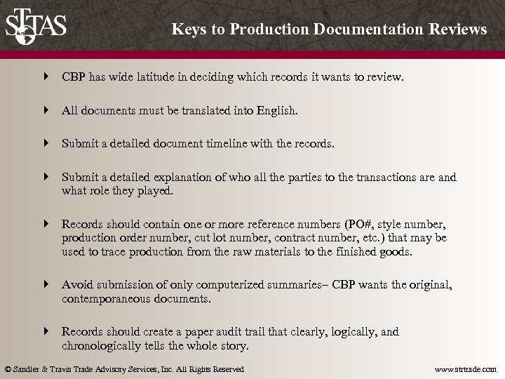 Keys to Production Documentation Reviews } CBP has wide latitude in deciding which records