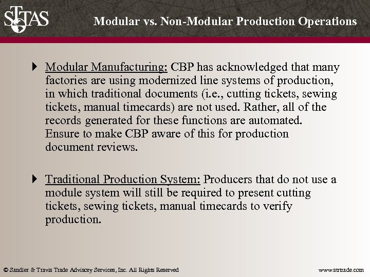 Modular vs. Non-Modular Production Operations } Modular Manufacturing: CBP has acknowledged that many factories