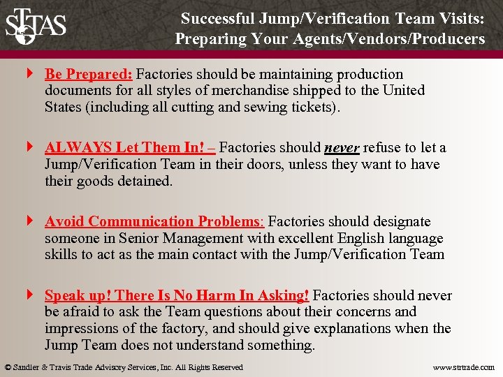 Successful Jump/Verification Team Visits: Preparing Your Agents/Vendors/Producers } Be Prepared: Factories should be maintaining