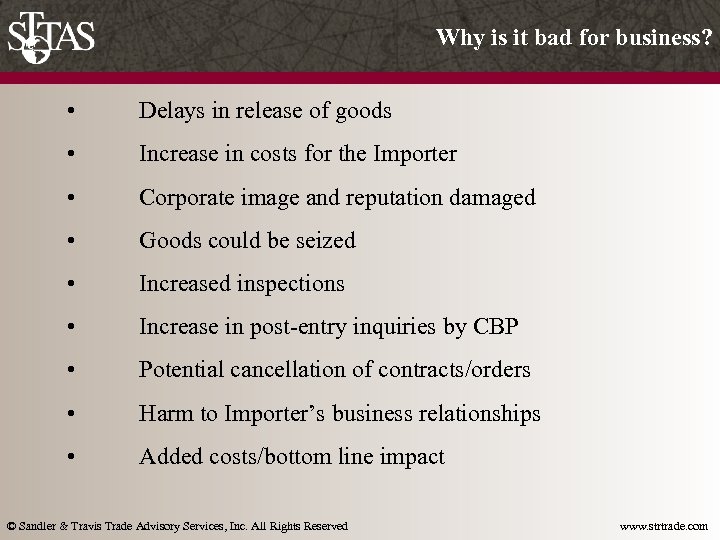 Why is it bad for business? • Delays in release of goods • Increase