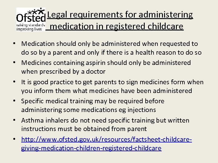 Le Legal requirements for administering medication in registered childcare • Medication should only be