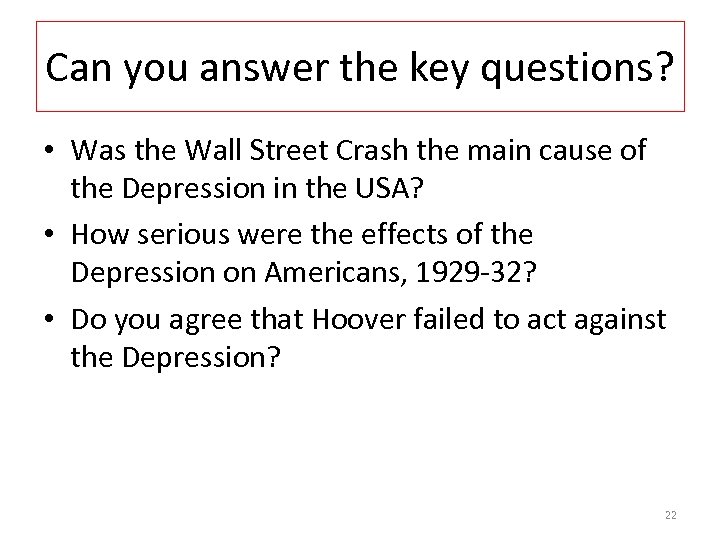 Can you answer the key questions? • Was the Wall Street Crash the main