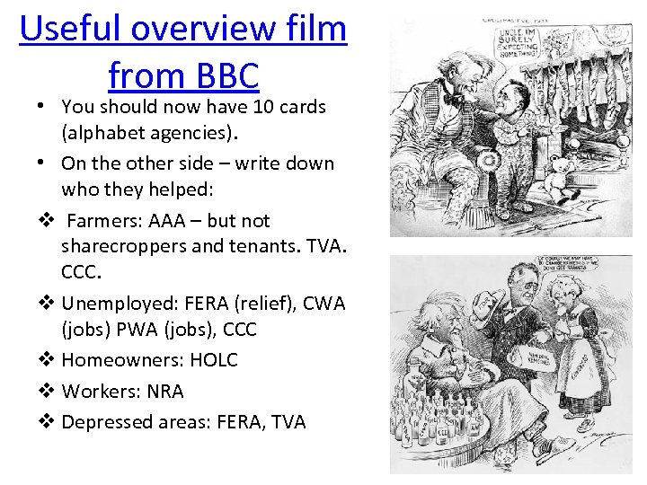 Useful overview film from BBC • You should now have 10 cards (alphabet agencies).