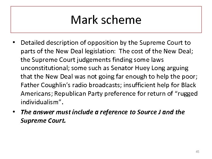 Mark scheme • Detailed description of opposition by the Supreme Court to parts of