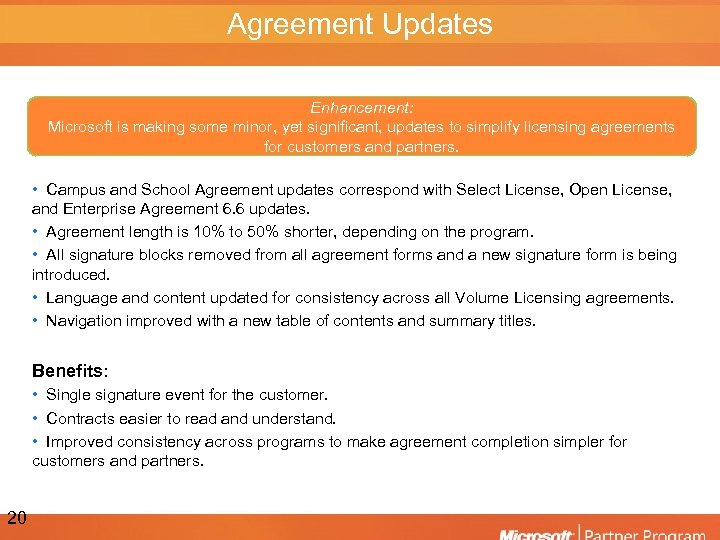 Agreement Updates Enhancement: Microsoft is making some minor, yet significant, updates to simplify licensing