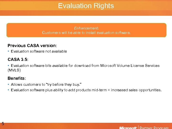 Evaluation Rights Enhancement: Customers will be able to install evaluation software. Previous CASA version: