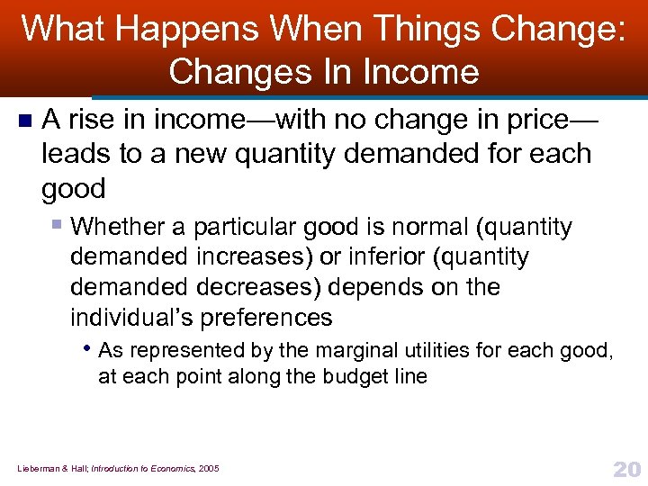 What Happens When Things Change: Changes In Income n A rise in income—with no
