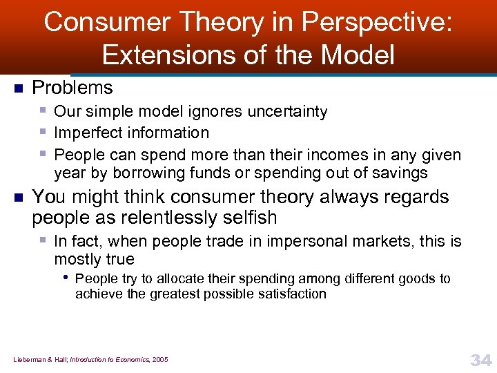 Consumer Theory in Perspective: Extensions of the Model n Problems § Our simple model