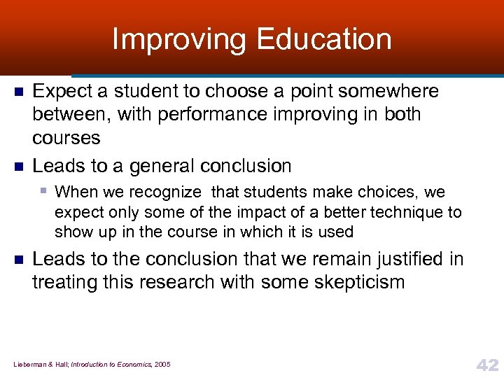 Improving Education n n Expect a student to choose a point somewhere between, with