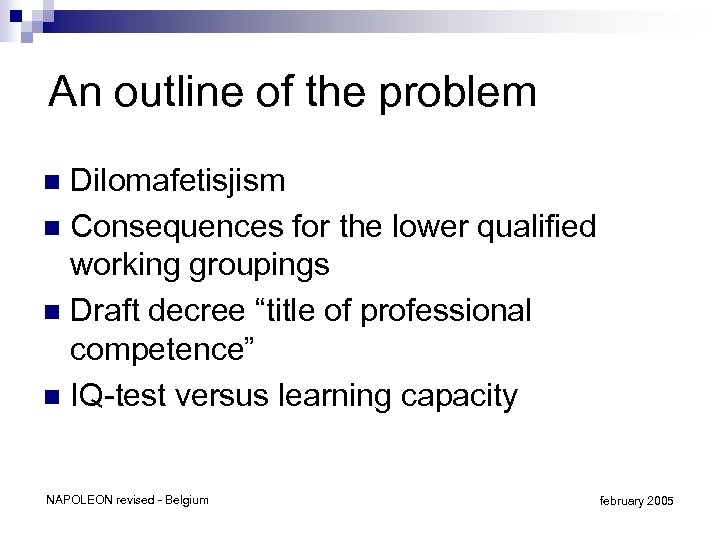 An outline of the problem Dilomafetisjism n Consequences for the lower qualified working groupings