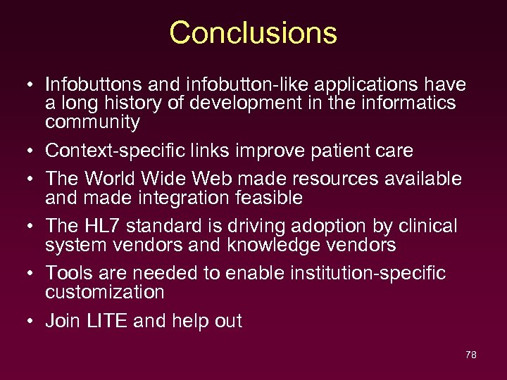 Conclusions • Infobuttons and infobutton-like applications have a long history of development in the
