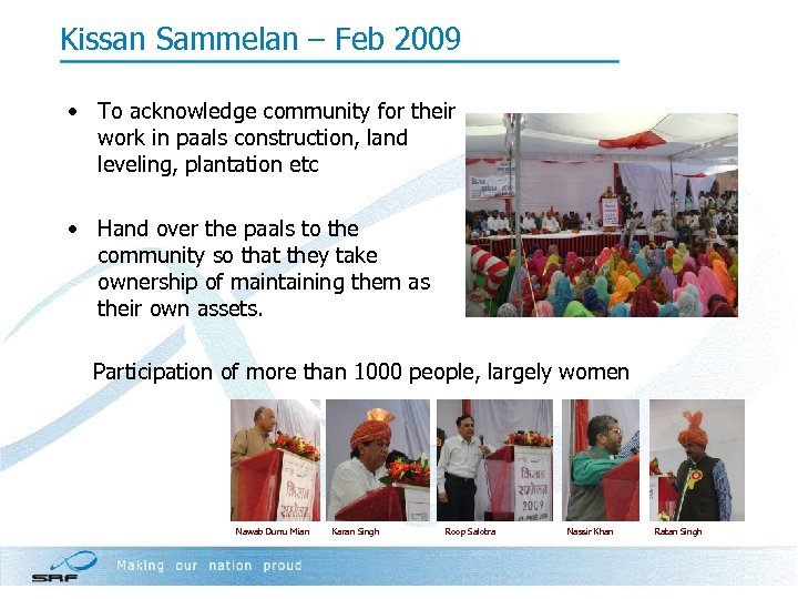 Kissan Sammelan – Feb 2009 • To acknowledge community for their work in paals