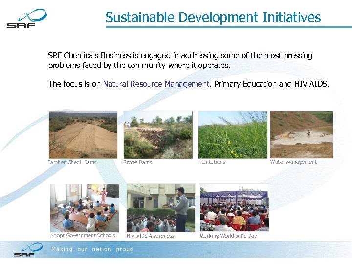 Sustainable Development Initiatives SRF Chemicals Business is engaged in addressing some of the most