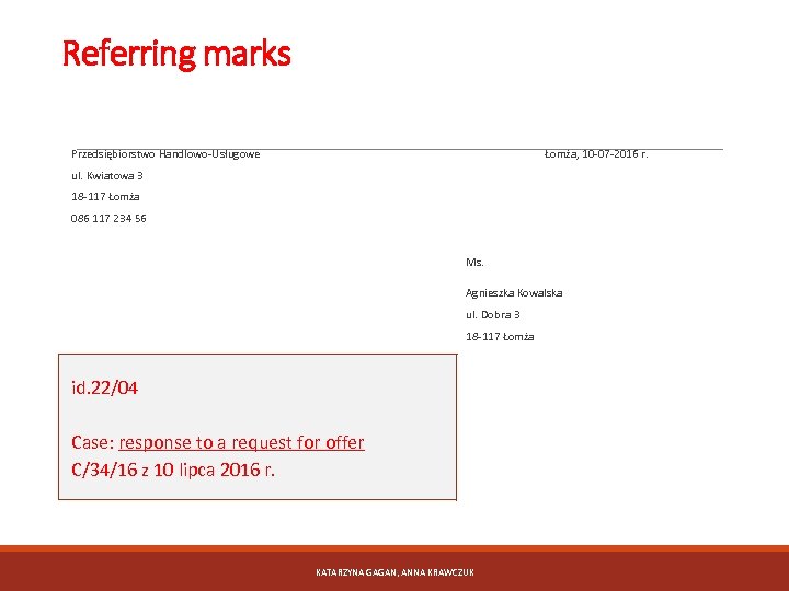 Referring marks Przedsiębiorstwo Handlowo-Usługowe Łomża, 10 -07 -2016 r. ul. Kwiatowa 3 18 -117