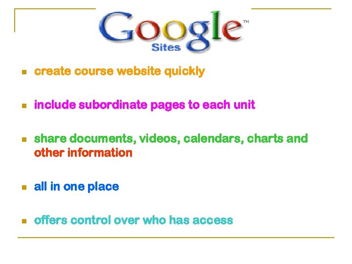 n create course website quickly n include subordinate pages to each unit n share