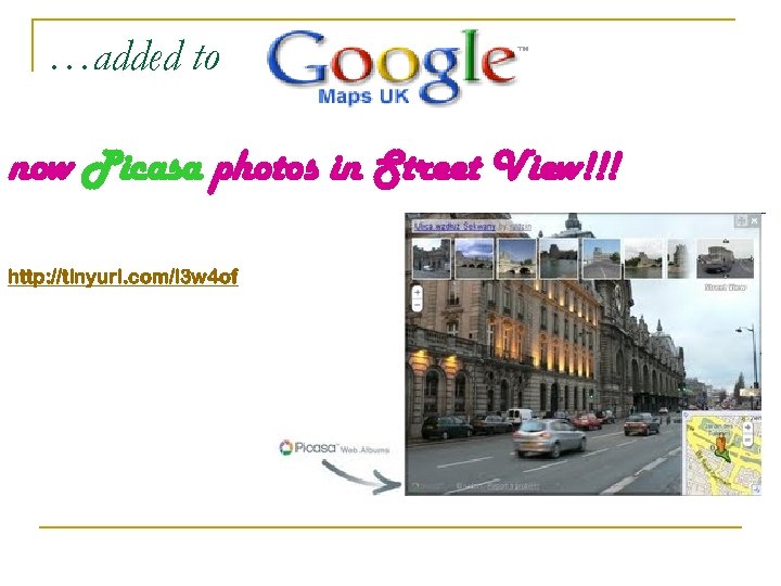 …added to now Picasa photos in Street View!!! http: //tinyurl. com/l 3 w 4