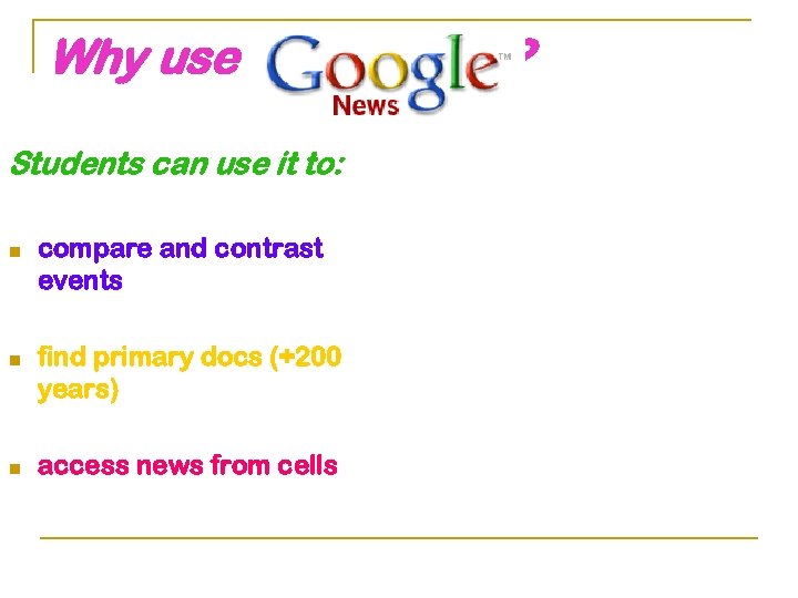 Why use Students can use it to: n n n compare and contrast events