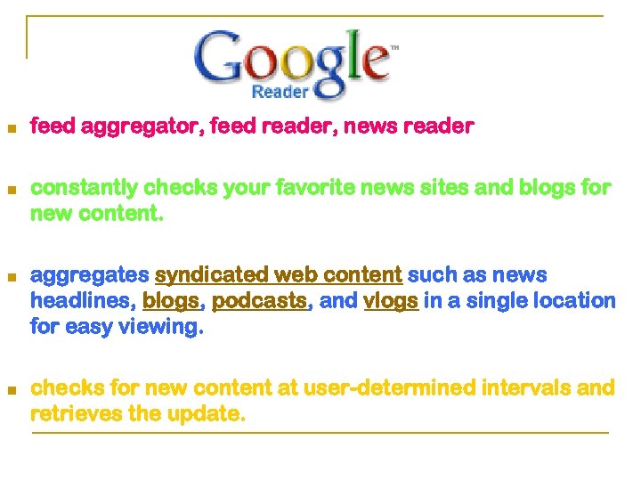 n n feed aggregator, feed reader, news reader constantly checks your favorite news sites