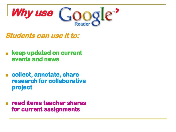 Why use Students can use it to: n n n keep updated on current