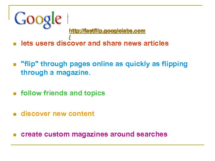 http: //fastflip. googlelabs. com / n lets users discover and share news articles n