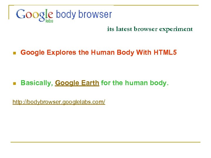 its latest browser experiment n Google Explores the Human Body With HTML 5 n