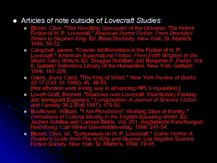 l Articles of note outside of Lovecraft Studies: l l l Bloom, Clive. 