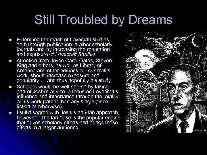 Still Troubled by Dreams l l Extending the reach of Lovecraft studies, both through