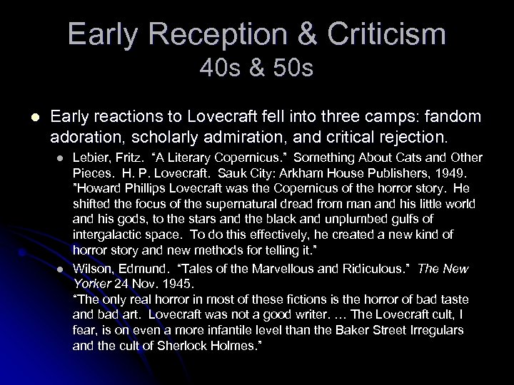 Early Reception & Criticism 40 s & 50 s l Early reactions to Lovecraft