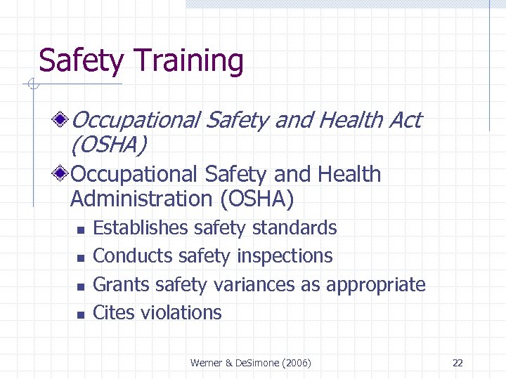 Safety Training Occupational Safety and Health Act (OSHA) Occupational Safety and Health Administration (OSHA)