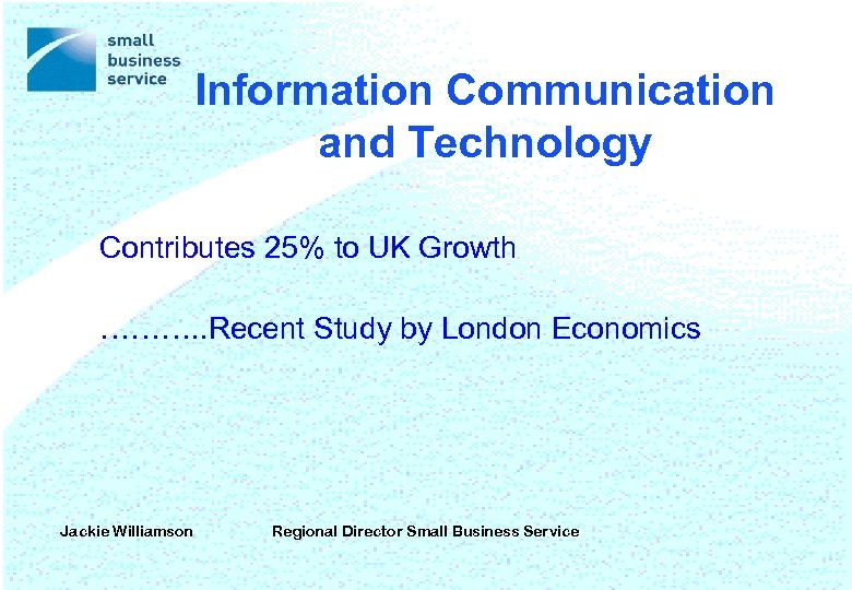 Information Communication and Technology Contributes 25% to UK Growth ………. . Recent Study by