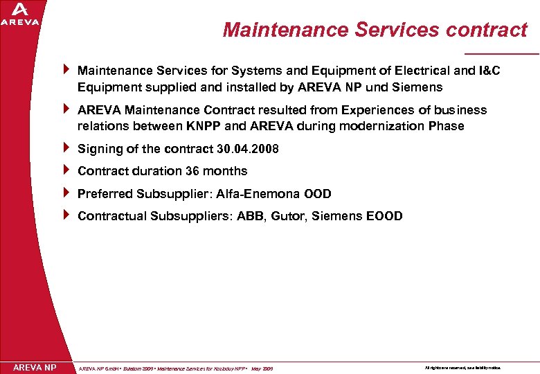 Maintenance Services contract } } AREVA Maintenance Contract resulted from Experiences of business relations