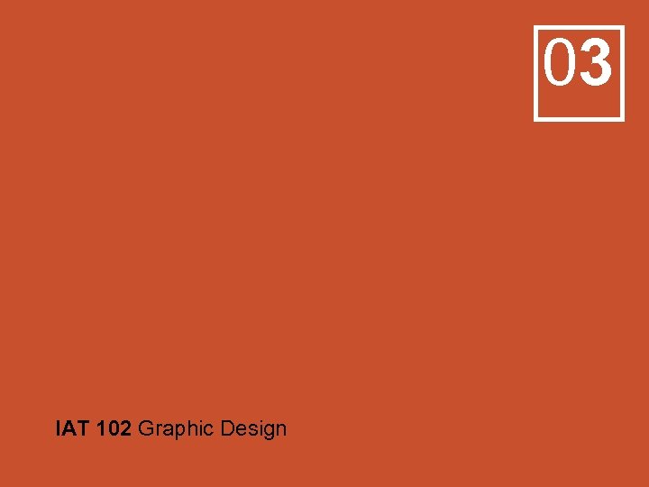 03 IAT 102 Graphic Design 