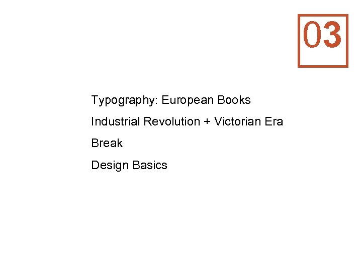 03 Typography: European Books Industrial Revolution + Victorian Era Break Design Basics 